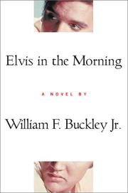 Cover of: Elvis in the morning by William F. Buckley