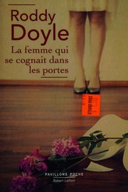Cover of: La femme qui se cognait dans les portes by 