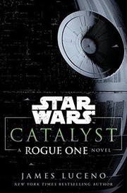 Cover of: Catalyst: A Rogue One Novel