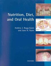 Cover of: Nutrition, diet, and oral health by A. J. Rugg-Gunn