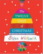 Brian Wildsmith's the Twelve Days of Christmas by Brian Wildsmith
