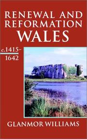 Renewal and Reformation : Wales c. 1415-1642