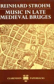 Cover of: Music in Late Medieval Bruges (Oxford Monographs on Music) by Reinhard Strohm