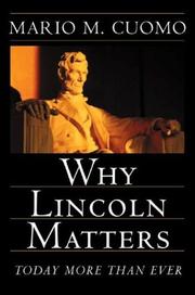 Cover of: Why Lincoln matters by Mario Matthew Cuomo