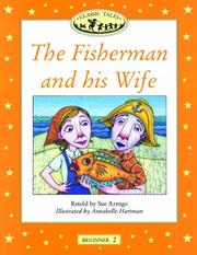 Cover of: The Fisherman and His Wife (Oxford University Press Classic Tales, Level Beginner 2) by Sue Arengo, Annabelle Hartman