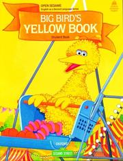 Cover of: Big Bird's yellow book: featuring Jim Henson's Sesame Street Muppets, Children's Television Workshop