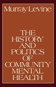 Cover of: The history and politics of community mental health