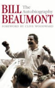 Bill Beaumont : the autobiography