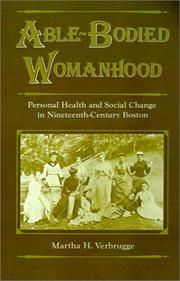 Cover of: Able-bodied womanhood: personal health and social change in nineteenth-century Boston