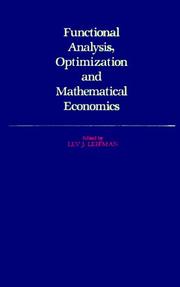 Cover of: Functional Analysis, Optimization, and Mathematical Economics: A Collection of Papers Dedicated to the Memory of Leonid Vital'evick Kantorovitch