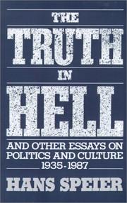 Cover of: The truth in Hell and other essays on politics and culture, 1935-1987