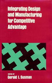 Cover of: Integrating design and manufacturing for competitive advantage