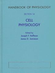 Handbook of physiology : a critical, comprehensive presentation of physiological knowledge and concepts. Section 14, Cell physiology