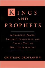 Cover of: Kings & prophets: monarchic power, inspired leadership, & sacred text in biblical narrative