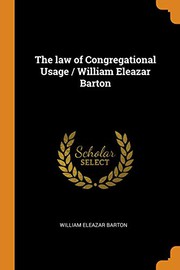 Cover of: The Law of Congregational Usage / William Eleazar Barton by William Eleazar Barton