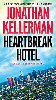 Heartbreak Hotel: An Alex Delaware Novel by Jonathan Kellerman