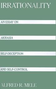 Irrationality : an essay on akrasia, self-deception and self-control