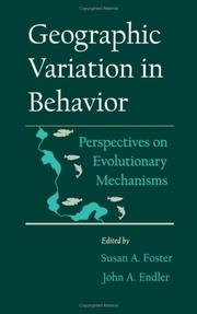 Geographic variation in behavior : perspectives on evolutionary mechanisms