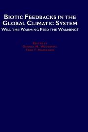 Biotic feedbacks in the global climatic system : will the warming feed the warming?