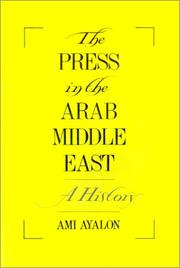 Cover of: The press in the Arab Middle East: a history