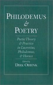 Cover of: Philodemus and Poetry: Poetic Theory and Practice in Lucretius, Philodemus and Horace
