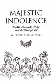 Majestic indolence : English romantic poetry and the work of art