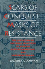 Scars of conquest/masks of resistance by Tejumola Olaniyan