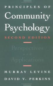Principles of community psychology by Murray Levine, Douglas D. Perkins, David V. Perkins