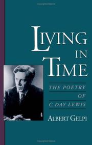 Cover of: Living in time: the poetry of C. Day Lewis
