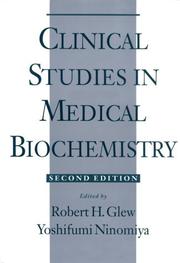 Cover of: Clinical studies in medical biochemistry by edited by Robert H. Glew, Yoshifumi Ninomiya.