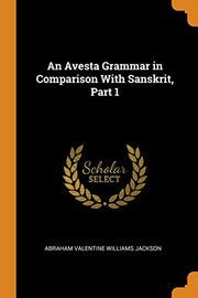 Cover of: An Avesta Grammar in Comparison With Sanskrit, Part 1