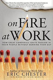 Cover of: On Fire at Work: How Great Companies Ignite Passion in Their People Without Burning Them Out