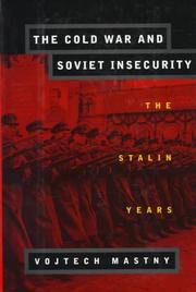 The Cold War and Soviet insecurity by Vojtech Mastny