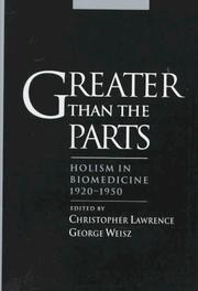Cover of: Greater than the parts: holism in biomedicine, 1920-1950