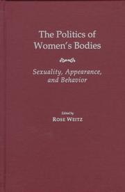 Cover of: The politics of women's bodies: sexuality, appearance, and behavior