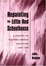 Cover of: Repainting the Little Red Schoolhouse: A History of Eastern German Education, 1945-1995