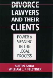 Cover of: Divorce Lawyers and Their Clients: Power and Meaning in the Legal Process