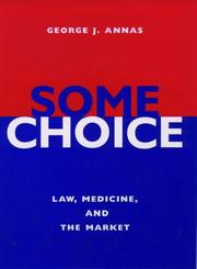 Some choice : law, medicine, and the market