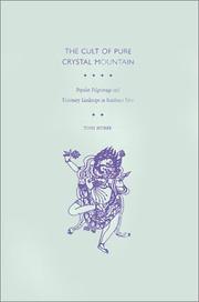 Cover of: The cult of Pure Crystal Mountain: popular pilgrimage and visionary landscape in southeast Tibet
