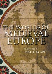 The worlds of medieval Europe by Clifford R. Backman