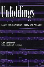 Unfoldings : essays in Schenkerian theory and analysis