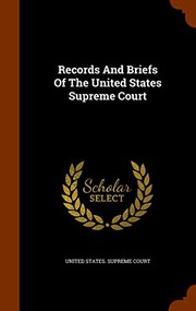 Cover of: Records And Briefs Of The United States Supreme Court