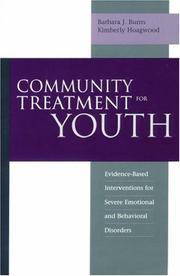 Cover of: Community Treatment for Youth: Evidence-Based Interventions for Severe Emotional and Behavioral Disorders (Innovations in Practice and Service Delivery With Vulnerable Populations)