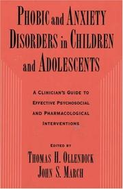 Phobic and anxiety disorders in children and adolescents : a clinician's guide to effective psychosocial and pharmacological interventions