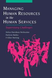 Managing human resources in the human services : supervisory challenges