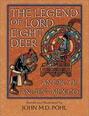 Cover of: The legend of Lord Eight Deer: an epic of ancient Mexico