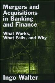 Mergers and acquisitions in banking and finance : what works, what fails and why?