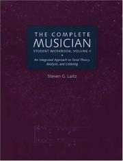Cover of: The Complete Musician Student Workbook, Volume II: An Integrated Approach to Tonal Theory, Analysis, and Listening