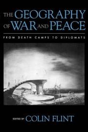 Cover of: The Geography of War and Peace: From Death Camps to Diplomats