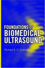 Foundations of biomedical ultrasound by Richard S. C. Cobbold